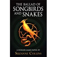 The Ballad Of Songbirds And Snakes: A Hunger Games Novel) (The Hunger Games)